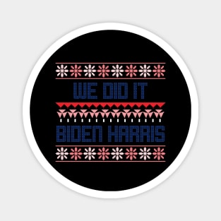 we did it - biden harris ugly christmas sweater Magnet